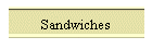 Sandwiches