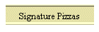 Signature Pizzas
